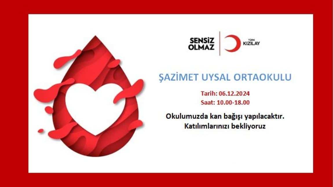 OKULUMUZDA KAN BAĞIŞI KAMPANYASI YAPILACAKTIR.